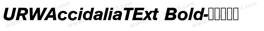 URWAccidaliaTExt Bold字体转换
